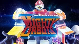 The History of The Mighty Orbots: Sued Out of Existence By The Gobots