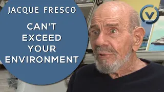 Jacque Fresco - Can't Exceed Your Environment - Dec. 28, 2010