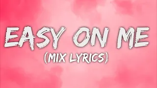 Adele - Easy One Me (Lyrics) || Olivia Rodrigo, Taylor Swift, Charlie Puth,... (Mix Lyrics)