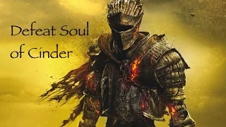 BEAT SOUL OF CINDER DARK SOULS 3 FINAL BOSS NO SUMMONS DEPRIVED