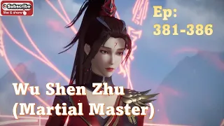 Martial Master II Wu Shen Zhu Eps : 381 - 386 Sub Indo