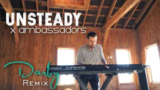 X Ambassadors - Unsteady (Justin Caruso Remix) - Darby Piano Edit