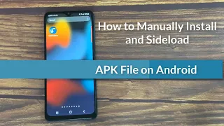 How to Manually Install and Sideload an APK File on Android [TUTORIAL 2022]