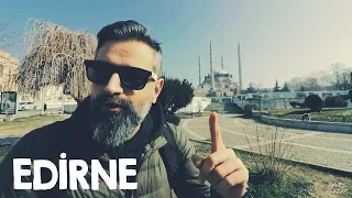 One Day at Edirn | What to Do in Edirne in 1 Day?