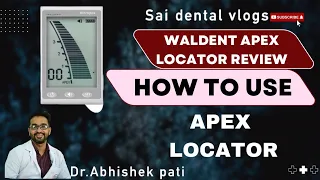 WALDENT APEX LOCATOR REVIEW | HOW TO USE APEX LOCATOR