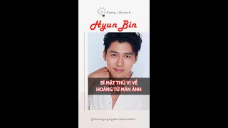 Hoàng tử màn ảnh HYUN BIN là người thế nào? #hyunbin