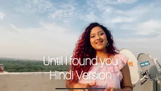 Until I found You - FULL HINDI VERSION by Vipasha