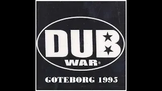 Dub War - Strike It ★ Goteborg, 1995 [FM-Audio]★ [8/10]