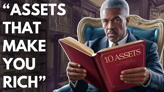10 Secrets to Making People Rich | Assets That Make People Rich and Never Work Again