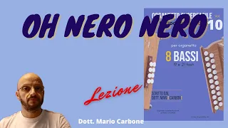 8 Bassi  - Lezione - OH NERO NERO  - Accordion diatonic Organetto 1000