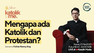 MENGAPA ADA KATOLIK DAN PROTESTAN?