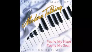 Modern Talking - You're My Heart Extended Mix (mixed by Manaev)