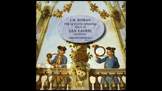 Johan Helmich Roman (1694-1758) - The 12 Flute Sonatas, Nº 6-12 (Dan Laurin)