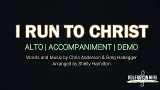 I Run to Christ | Alto | Piano