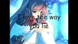 Nightcore - Love the Way you lie (Lyrics)