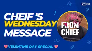 Cheif ❤️Velentine Day♥️Special live||Cheif Wednesday Message ||Week -07||