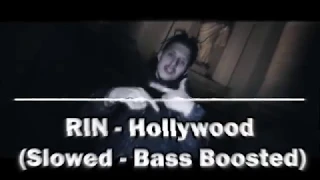 RIN - Hollywood (Slowed - Bass Boosted)
