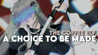 The Coffee Elf - A Choice To Be Made