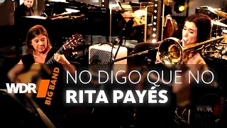 Rita Payés & WDR BIG BAND - No Digo Que No