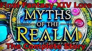 Myths of the Realm - The Complete Story (FFXIV Lore)