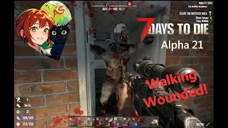 Walking Wounded: 7 Days to Die Alpha 21 Let's Play Ep 26