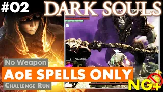 Dark Souls Remastered - AoE Spells Only part 02 (NG+, All Bosses)