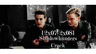 Shadowhunters Crack | 2x07-2x08