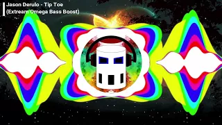Jason Derulo - Tip Toe (EXTREAM Omega Bass Boosted)