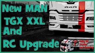 New MAN TGX XXL and RC truck upgrade