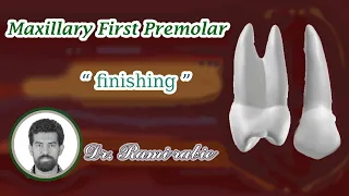 Maxillary first premolar carving (part 3) "finishing"