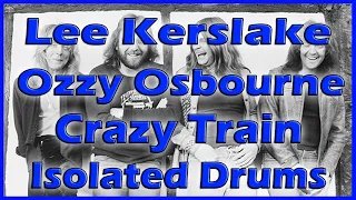 Crazy Train - Lee Kerslake - with Count In -  #isolateddrums  #blizzardofozz #crazytrain