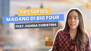 Tips Sukses Magang di Big Four feat. Hanna Christina (Intern at PWC)