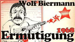 Wolf Biermann: Ermutigung (Original-Version von Schallplatte, 1968, m. Songtext)