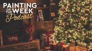 PAINTING OF THE YEAR | PAINTING OF THE WEEK PODCAST | CHRISTMAS SPECIAL 2023