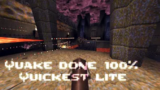 Quake done Quick - Quake done 100% Quickest lite