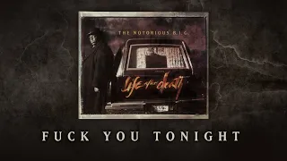 The Notorious B.I.G. - Fuck You Tonight (Official Audio)