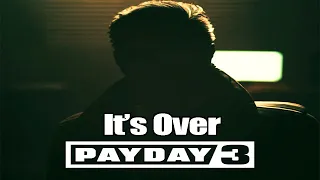I'm Done With Payday 3