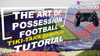 PES 2020 | The Art of Possession Football - TACTICAL TIPS to IMPROVE your POSSESSION of the BALL