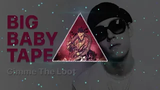 BIG BABY TAPE - GIMME THE LOOT