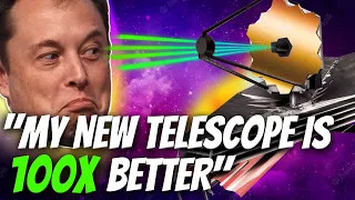 New Telescope By Elon Musk Is INSANE Better Than James Webb!!