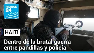 Haití: reportaje exclusivo con la policía antipandillas, en un país sumido en el caos