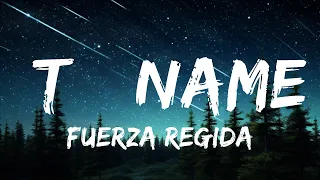 [1 HOUR]  Fuerza Regida - TÚ NAME (Letra/Lyrics)