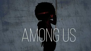 Among Us - Gacha Club типо ~мини-фильм~