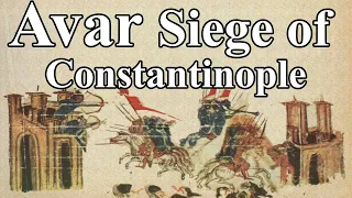 Medieval Slavic Navy & the 626 Avar Siege of Constantinople