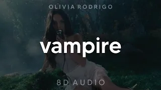 Olivia Rodrigo - vampire (8D AUDIO) [WEAR HEADPHONES/EARPHONES]🎧