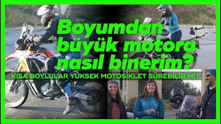 Boyumdan Büyük Motora Nasıl Binerim? | Kısa Boylular Yüksek Motosiklet Sürebilir Mi?