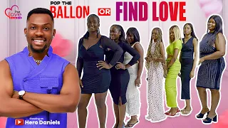 Ep 4 - Pop the Balloon or Find love with Hero Daniels- True Love Games