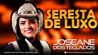 Seresta De Luxo - Joseane dos Teclados CD 2020 Vol 9