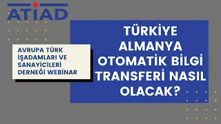 TÜRKİYE-ALMANYA ARASINDA OTOMATİK BİLGİ TRANSFERİ NASIL OLACAK? PÜF NOKTALARI NELERDİR?