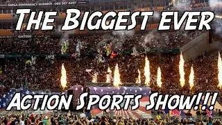 The Biggest Action Sports Show in History!